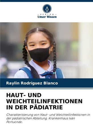 HAUT- UND WEICHTEILINFEKTIONEN IN DER PÄDIATRIE