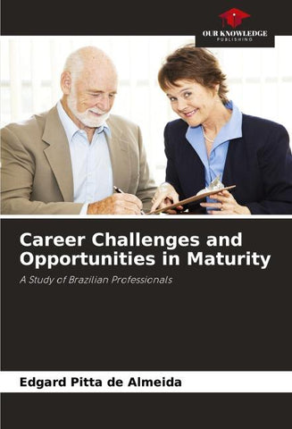 Career Challenges and Opportunities in Maturity