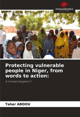 Protecting vulnerable people in Niger, from words to action:
