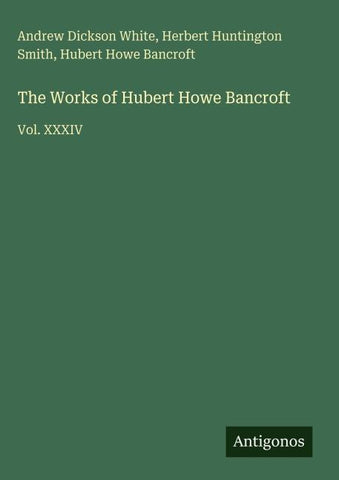 The Works of Hubert Howe Bancroft