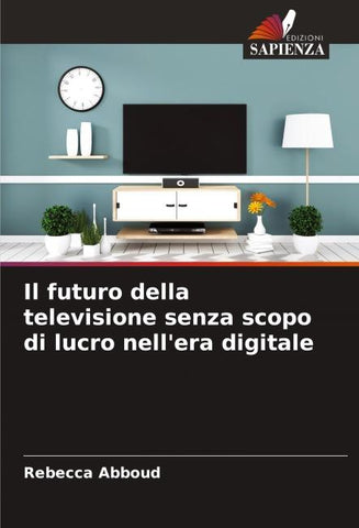 Il futuro della televisione senza scopo di lucro nell'era digitale