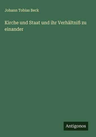 Kirche und Staat und ihr Verhältniß zu einander