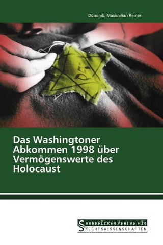 Das Washingtoner Abkommen 1998 über Vermögenswerte des Holocaust