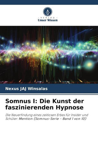 Somnus I: Die Kunst der faszinierenden Hypnose