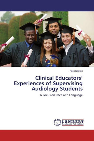 Clinical Educators' Experiences of Supervising Audiology Students