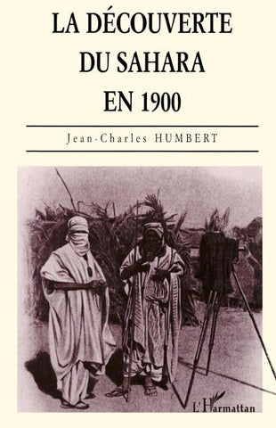 La découverte du Sahara en 1900