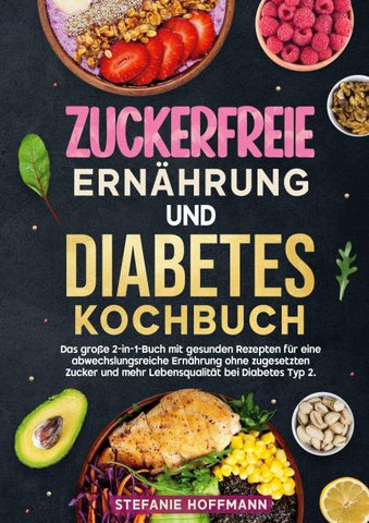 Zuckerfreie Ernährung und Diabetes Kochbuch