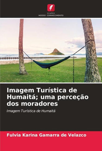 Imagem Turística de Humaitá; uma perceção dos moradores