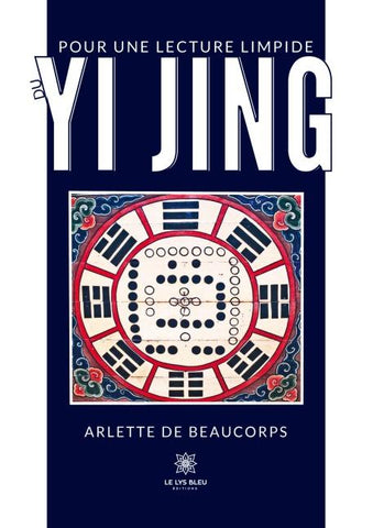 Pour une lecture limpide du Yi Jing