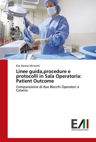 Linee guida,procedure e protocolli in Sala Operatoria: Patient Outcome