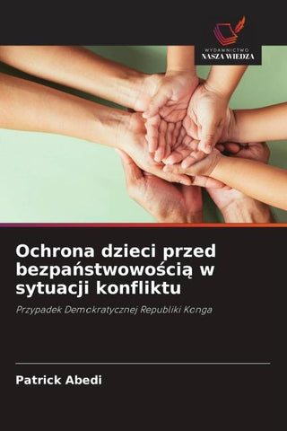 Ochrona dzieci przed bezpa¿stwowo¿ci¿ w sytuacji konfliktu