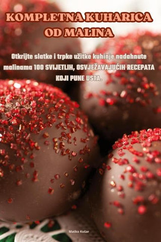 KOMPLETNA KUHARICA OD MALINA