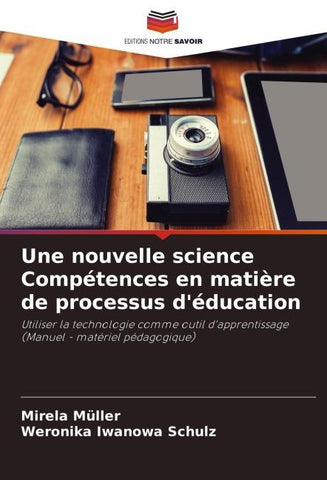 Une nouvelle science Compétences en matière de processus d'éducation