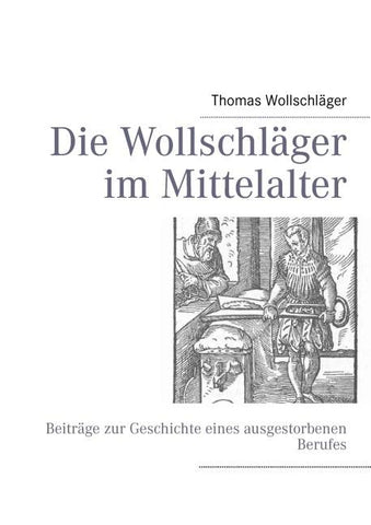 Die Wollschläger im Mittelalter