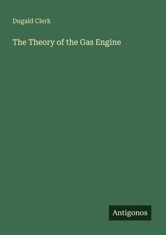 The Theory of the Gas Engine