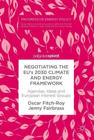 Negotiating the EU’s 2030 Climate and Energy Framework