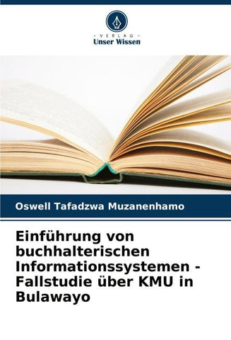 Einführung von buchhalterischen Informationssystemen - Fallstudie über KMU in Bulawayo