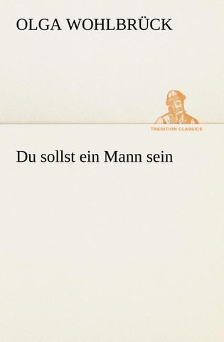 Du sollst ein Mann sein
