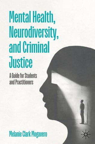Mental Health, Neurodiversity, and Criminal Justice