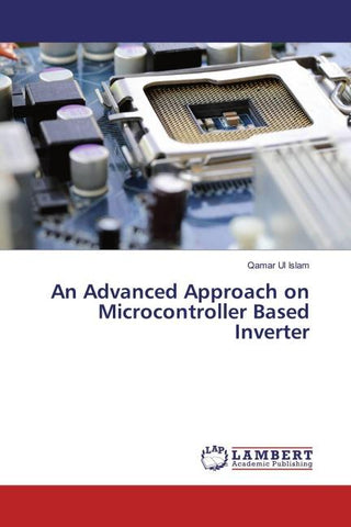 An Advanced Approach on Microcontroller Based Inverter