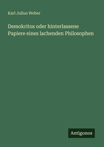 Demokritos oder hinterlassene Papiere eines lachenden Philosophen