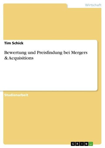 Bewertung und Preisfindung bei Mergers & Acquisitions