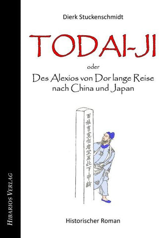Todai-ji - oder: Des Alexios von Dor lange Reise nach China und Japan