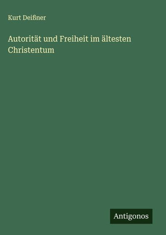 Autorität und Freiheit im ältesten Christentum