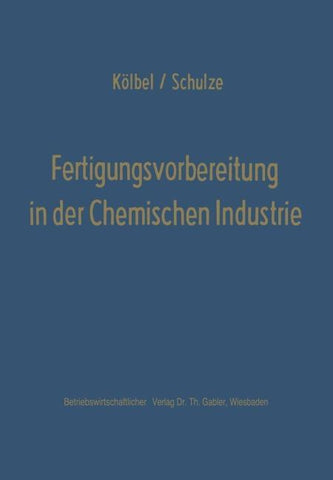 Fertigungsvorbereitung in der Chemischen Industrie