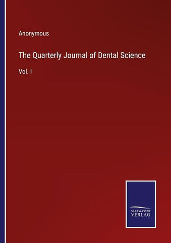 The Quarterly Journal of Dental Science