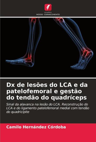 Dx de lesões do LCA e da patelofemoral e gestão do tendão do quadríceps