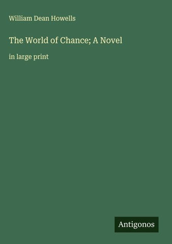 The World of Chance; A Novel