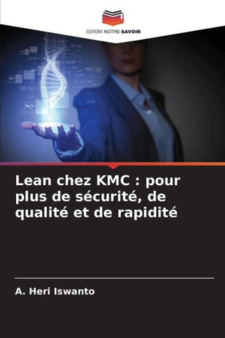 Lean chez KMC : pour plus de sécurité, de qualité et de rapidité