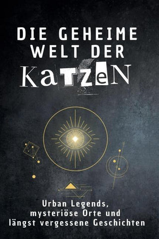 Die geheime Welt der Katzen