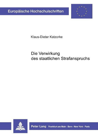 Die Verwirkung des staatlichen Strafanspruchs