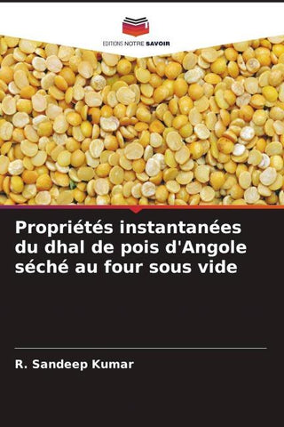 Propriétés instantanées du dhal de pois d'Angole séché au four sous vide