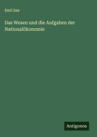 Das Wesen und die Aufgaben der Nationalökonomie