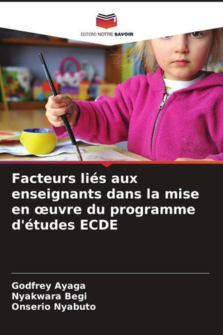Facteurs liés aux enseignants dans la mise en ¿uvre du programme d'études ECDE