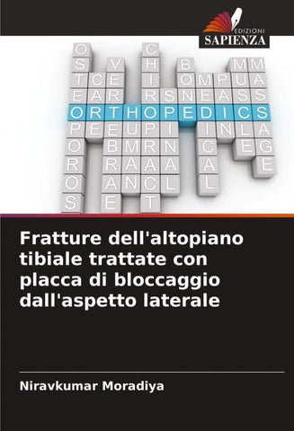 Fratture dell'altopiano tibiale trattate con placca di bloccaggio dall'aspetto laterale
