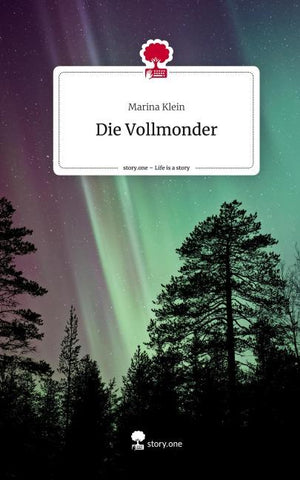 Die Vollmonder. Life is a Story - story.one