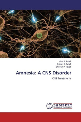 Amnesia: A CNS Disorder