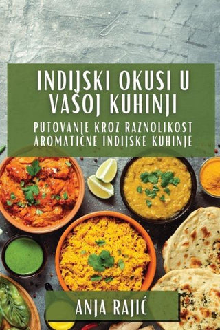 Indijski Okusi U Va¿oj Kuhinji