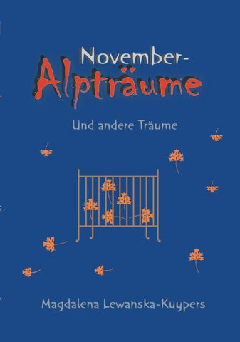 Novemberalpträume und andere Träume