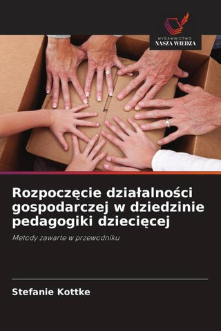 Rozpocz¿cie dzia¿alno¿ci gospodarczej w dziedzinie pedagogiki dzieci¿cej