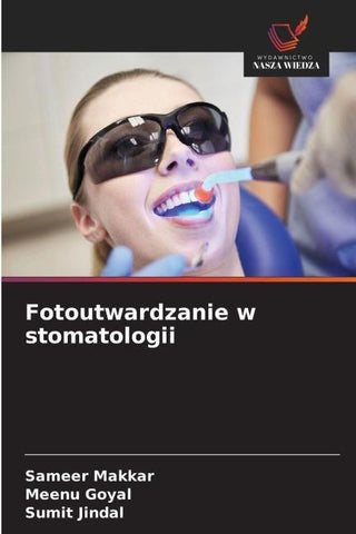 Fotoutwardzanie w stomatologii