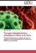 Terapia fotodinámica: estudios In Vitro e In Vivo