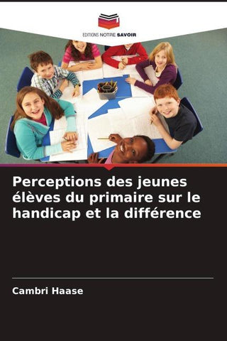 Perceptions des jeunes élèves du primaire sur le handicap et la différence