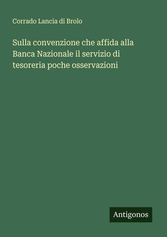 Sulla convenzione che affida alla Banca Nazionale il servizio di tesoreria poche osservazioni