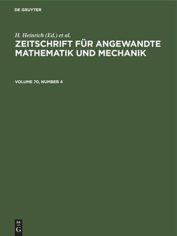Zeitschrift für Angewandte Mathematik und Mechanik. Volume 70, Number 4