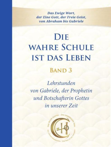 Die wahre Schule ist das Leben - Band 3